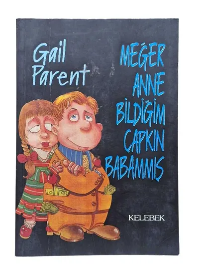 Meğer Anne Bildiğim Çapkın Babammış