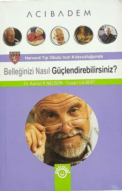 Belleğinizi Nasıl Güçlendirebilirsiniz? Harvard Tıp Okulu Kılavuzluğunda