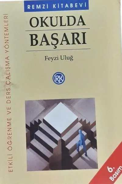 Okulda Başarı - Etkili Öğrenme ve Ders Çalışma Yöntemleri