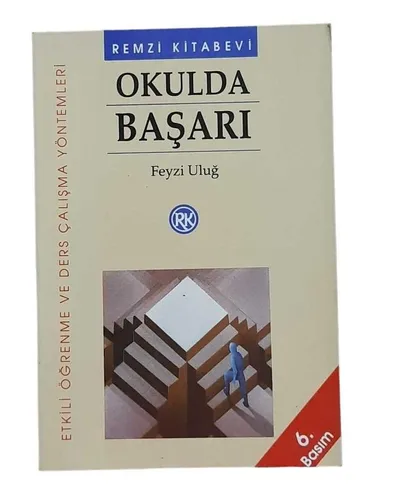 Okulda Başarı - Etkili Öğrenme ve Ders Çalışma Yöntemleri