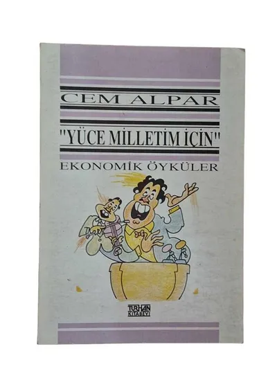 Yüce Milletim İçin Ekonomik Öyküler