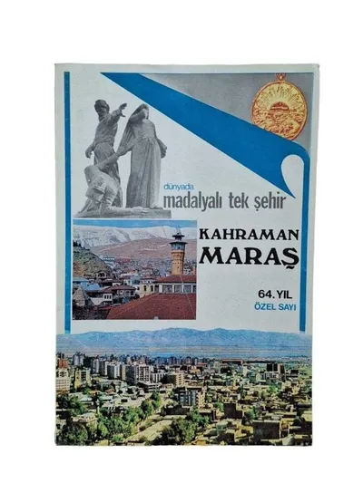 Dünyada Madalyalı Tek Şehir Kahramanmaraş (64. Yıl Özel Sayı)
