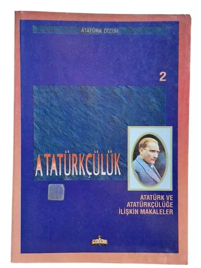 Atatürkçülük İkinci Kitap Atatürk ve Atatürkçülüğe İlişkin Makaleler