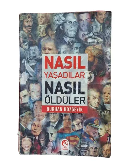 Nasıl Yaşadılar Nasıl Öldüler