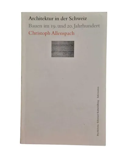 Architektur in Der Schweiz: Bauen im 19. Und 20. Jahrhundert