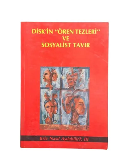 DİSK'in 'Ören Tezleri' ve Sosyalist Tavır
