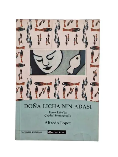 Dona Licha'nın Adası Porto Riko'da Çağdaş Sömürgecilik