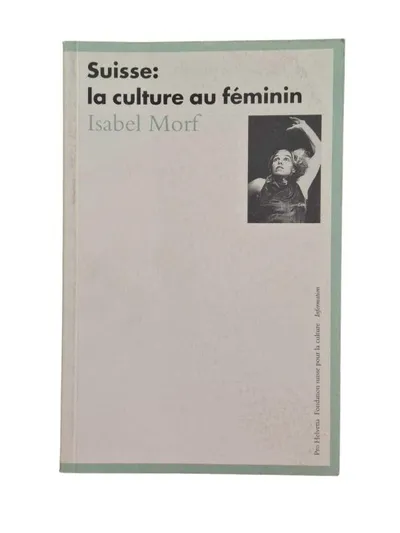 Suisse: La Culture Au Feminin