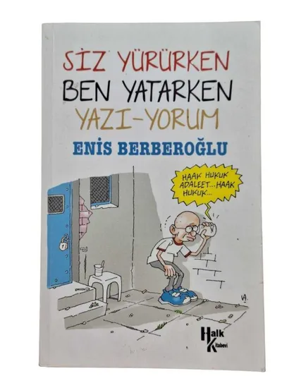 Siz Yürürken Ben Yatarken Yazı-Yorum