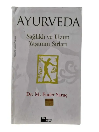 Ayurveda - Sağlıklı ve Uzun Yaşamın Sırları