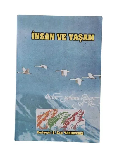 İnsan ve Yaşam 2 - Onlar Yolunu Biliyor ya Biz