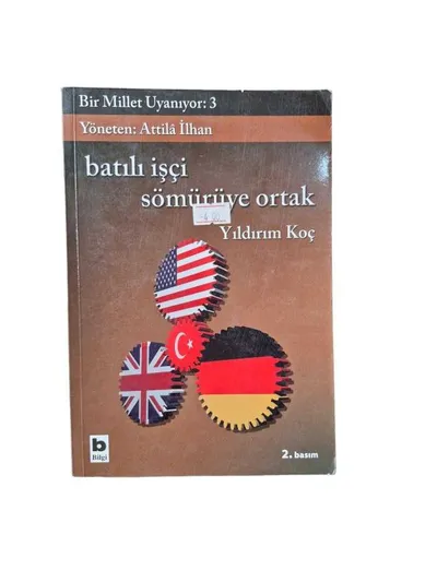 Batılı İşçi Sömürüye Ortak - Bir Millet Uyanıyor: 3