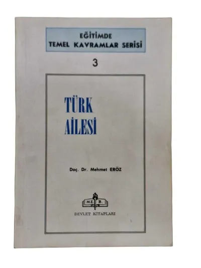 Eğitimde Temel Kavramlar Serisi 3 - Türk Ailesi