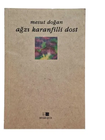 Ağzı Karanfilli Dost