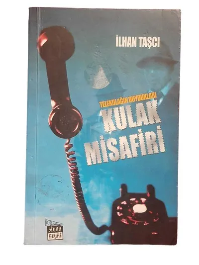 Kulak Misafiri (Tele Kulağın Duydukları)