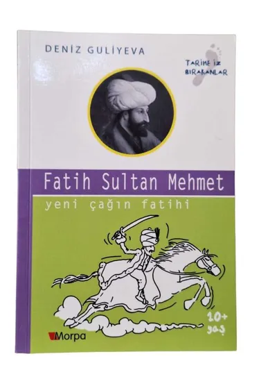 Fatih Sultan Mehmet Yeni Çağın Fatihi