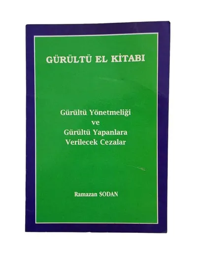 Gürültü El Kitabı - Gürültü Yönetmeliği ve Gürültü Yapanlara Verilecek Cezalar