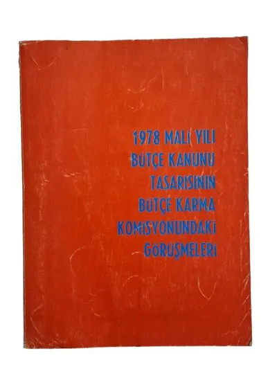 1978 Mali Yılı Bütçe Kanunu Tasarısının Bütçe Karma Komisyonundaki Görüşmeleri 2