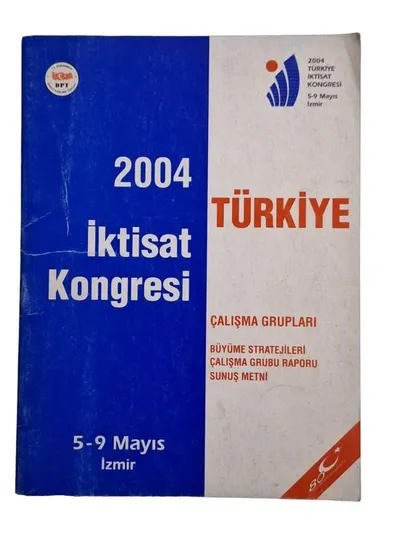 2004 Türkiye İktisat Kongresi - Büyüme Stratejileri, Çalışma Grubu Raporu, Sunuş Metni