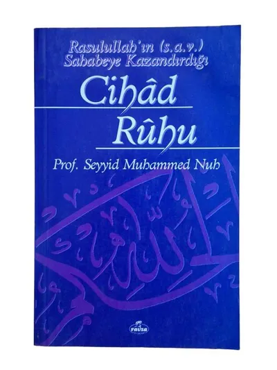 Resulullah'ın Sahabeye Kazandırdığı Cihad Ruhu