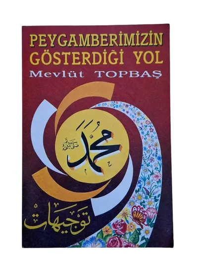 Peygamberimizin Gösterdiği Yol