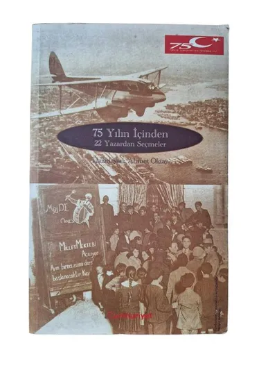 75 Yılın İçinden / 22 Yazardan Seçmeler