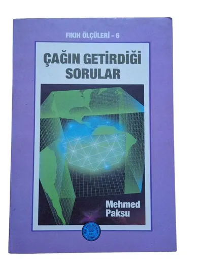 Fıkıh Ölçüleri 6 Çağın Getirdiği Sorular