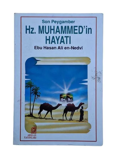 Son Peygamber Hz. Muhammed'in Hayatı