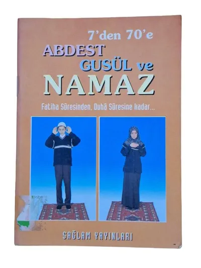 7'den 70'e Abdest Gusül ve Namaz