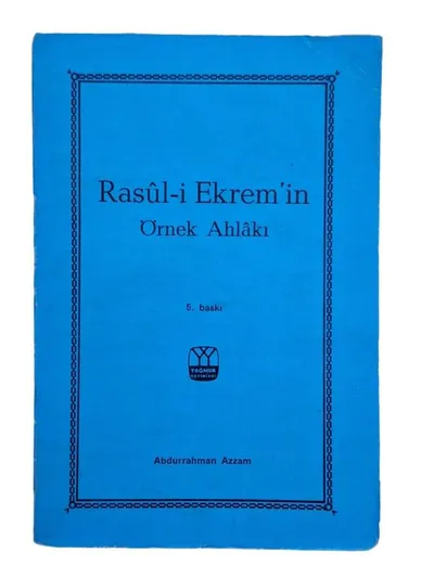 Rasul-i Ekrem'in Örnek Ahlakı