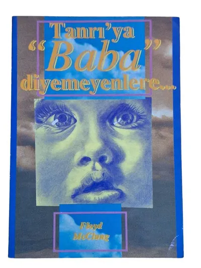 Tanrı'ya Baba Diyemeyenlere
