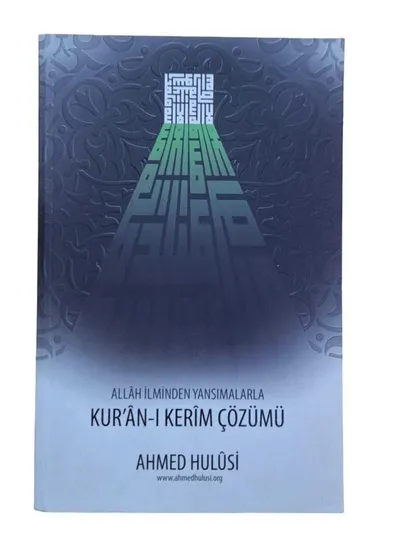 Allah İlminden Yansımalarla Kur'an-ı Kerim Çözümü