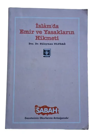 İslam'da Emir ve Yasakların Hikmeti