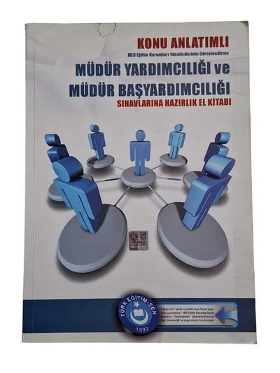 Konu Anlatımlı MEB Eğitim Kurumları Yöneticilerinin Görevlendirme Müdür Yardımcılığı ve Müdür Başyardımcılığı Sınavlarına Hazırlık El Kitabı
