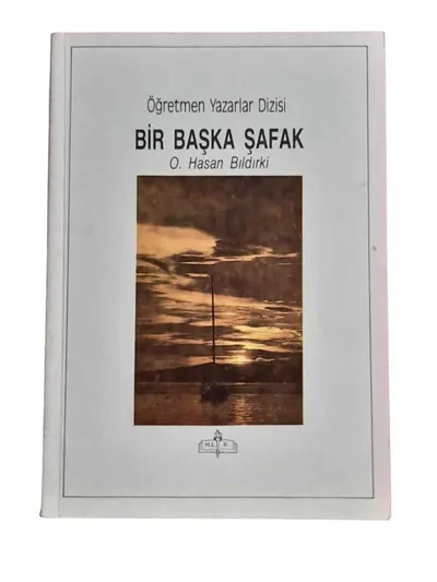 Bir Başka Şafak - Öğretmen Yazarlar Dizisi