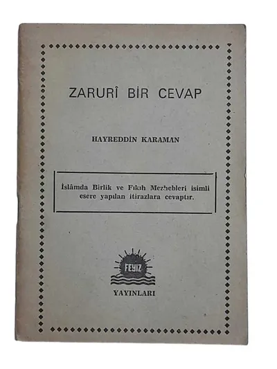 Zaruri Bir Cevap - İslam'da Birlik ve Fıkıh Mezhebleri İsimli Esere Yapılan İtirazlara Cevaptır