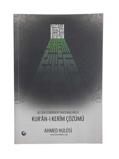 Allah İlminden Yansımalarla Kur'an-ı Kerim Çözümü