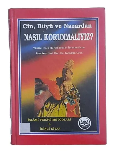 Cin Büyü ve Nazardan Nasıl Korunmalıyız - İslami Tedavi Metodları  2. Kitap