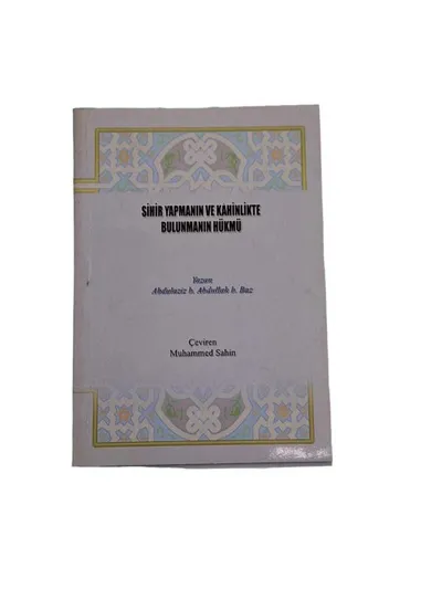 Sihir Yapmanın ve Kahinlikte Bulunmanın Hükmü