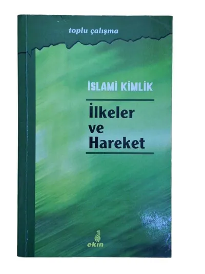 İslami Kimlik - İlkeler ve Hareket (Toplu Çalışma)