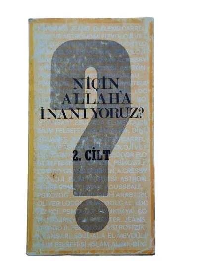 Niçin Allah'a İnanıyoruz 2.Cilt