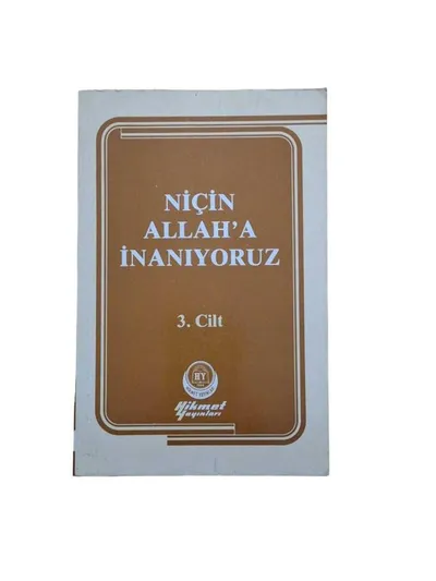 Niçin Allah'a İnanıyoruz 3.Cilt