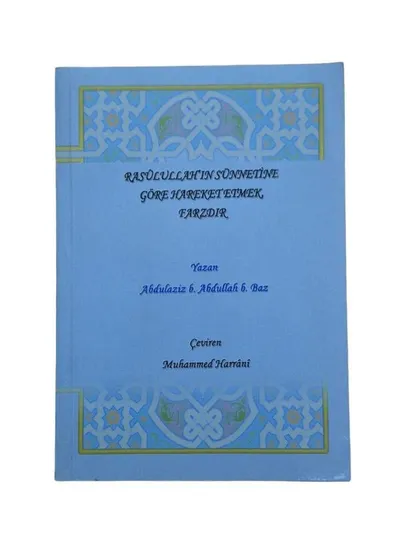 Rasulullah'ın Sünnetine Göre Hareket Etmek Farzdır