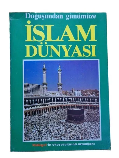 Doğuşundan Günümüze İslam Dünyası