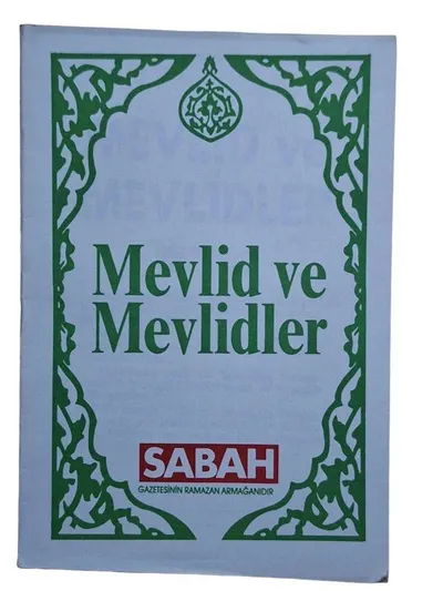 Mevlid ve Mevlidler / Sabah Gazetesi