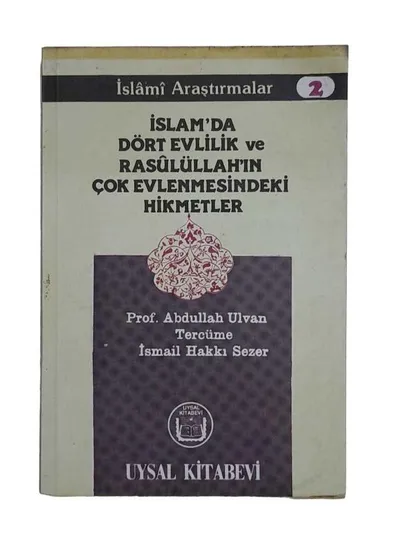 İslam'da Dört Evlilik ve Rasulüllah'in Çok Evlenmesindeki Hikmetle