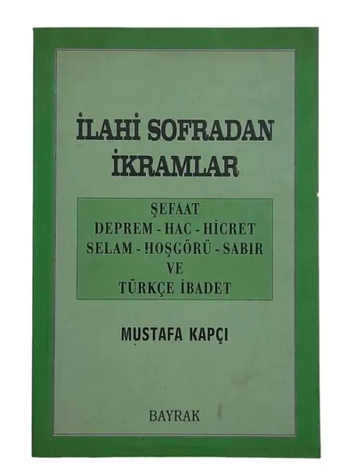 İlahi Sofradan İkramlar - Şefaat-Deprem - Hac - Hicret - Selam - Hoşgörü - Sabır ve Türkçe İbadet