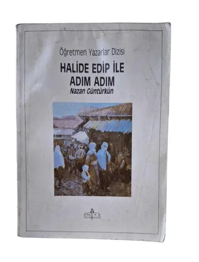 Halide Edip ile Adım Adım