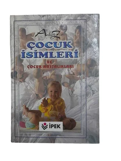 A'dan Z'ye Çocuk İsimleri ve Çocuk Hastalıkları