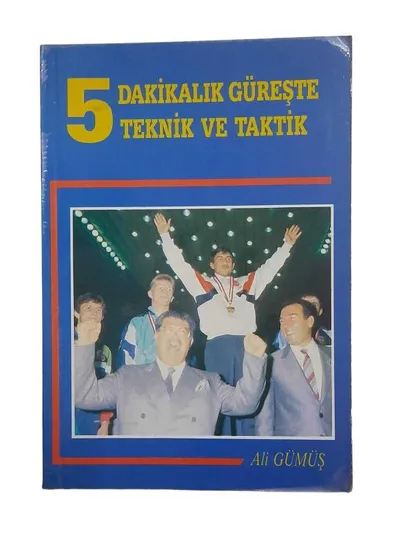 5 Dakikalık Güreşte Teknik ve Taktik